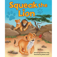 Squeak the Lion Picture Book
